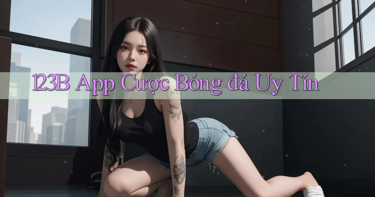 123b app cược bóng đá uy tín