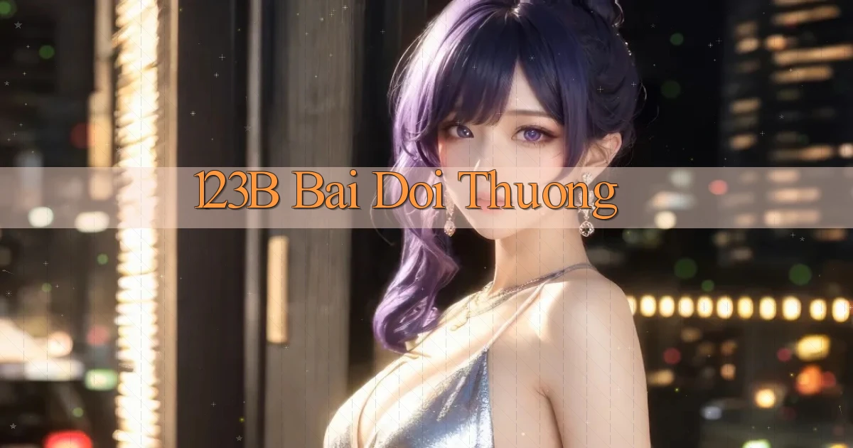123b bài đổi thưởng