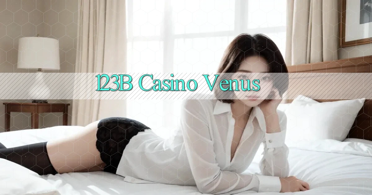 123b casino venus