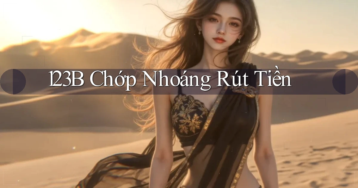 123b chớp nhoáng rút tiền