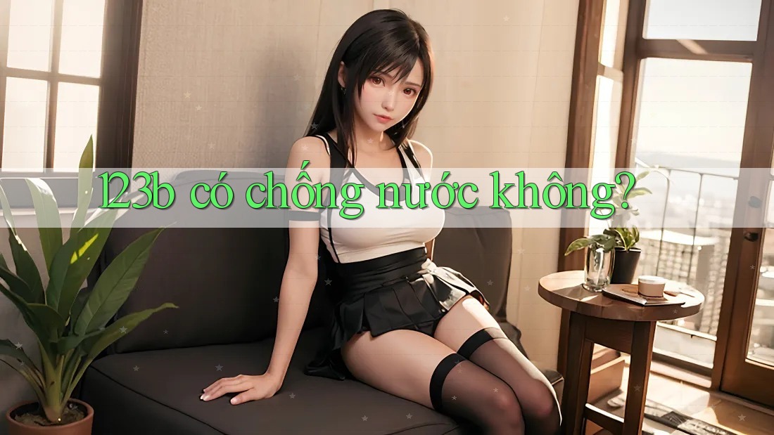 123b có chống nước không?