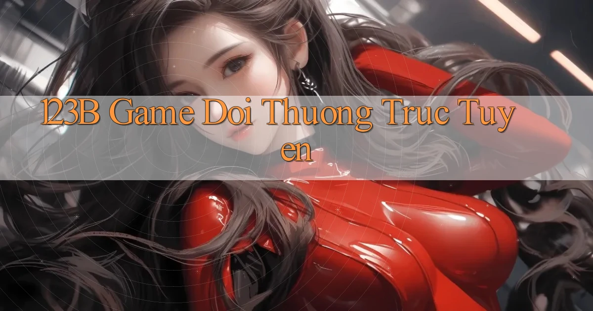 123b  game doi thuong truc tuyen