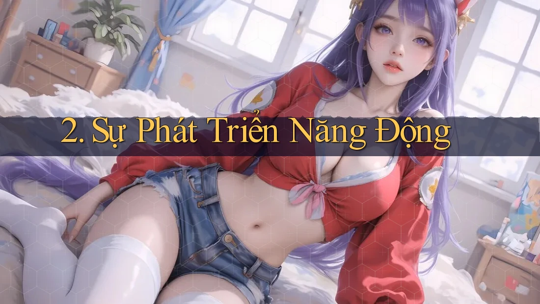 2. Sự Phát Triển Năng Động