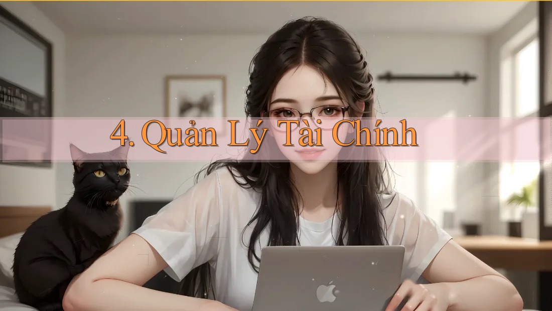 4. Quản Lý Tài Chính