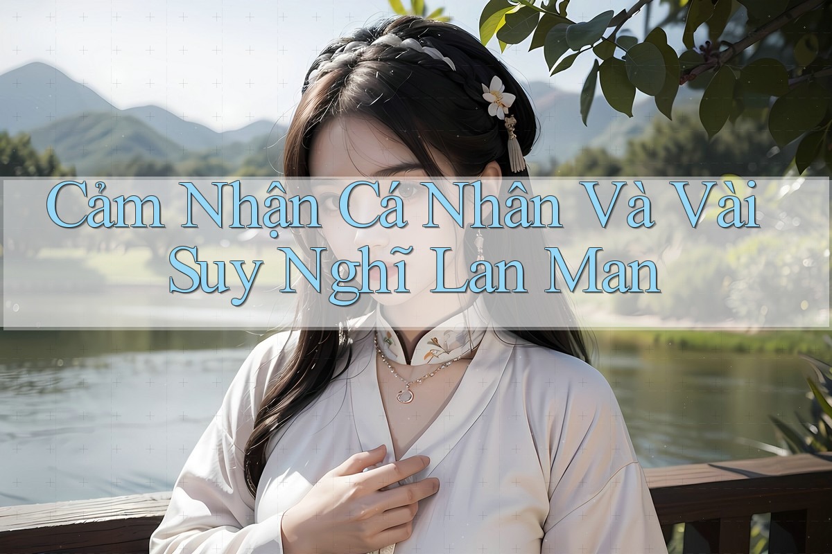 Cảm Nhận Cá Nhân Và Vài Suy Nghĩ Lan Man