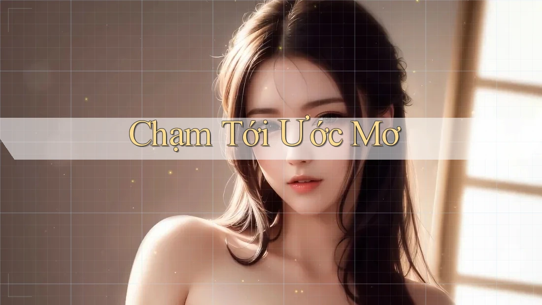 Chạm Tới Ước Mơ