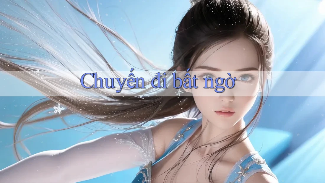 Chuyến đi bất ngờ