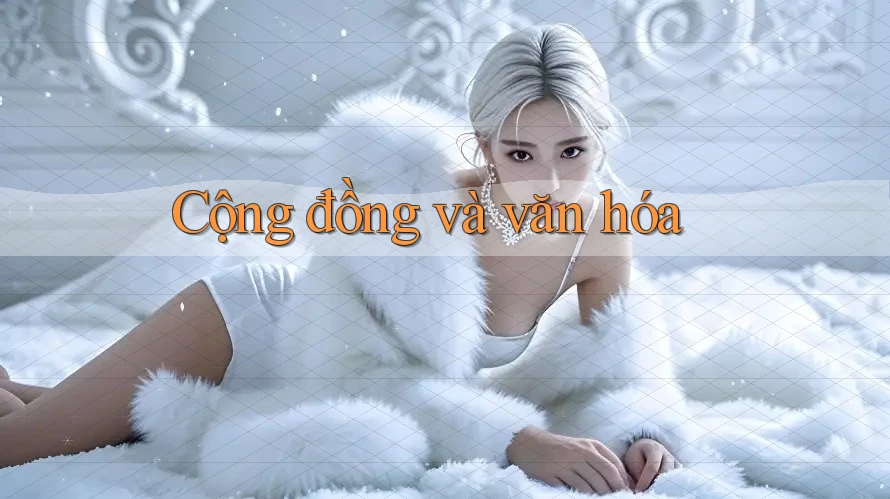 Cộng Đồng và Văn Hóa