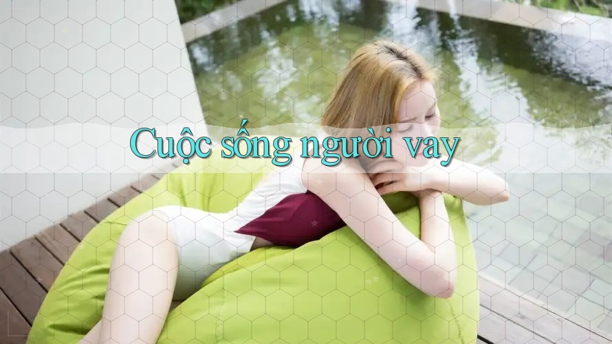 Cuộc sống người vay