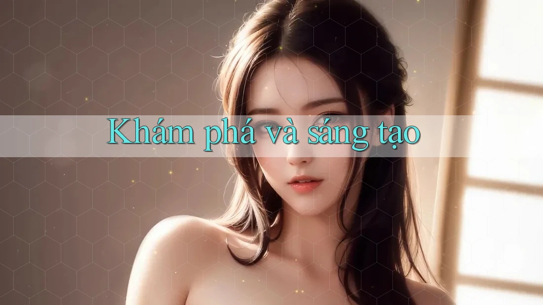 Khám phá và sáng tạo