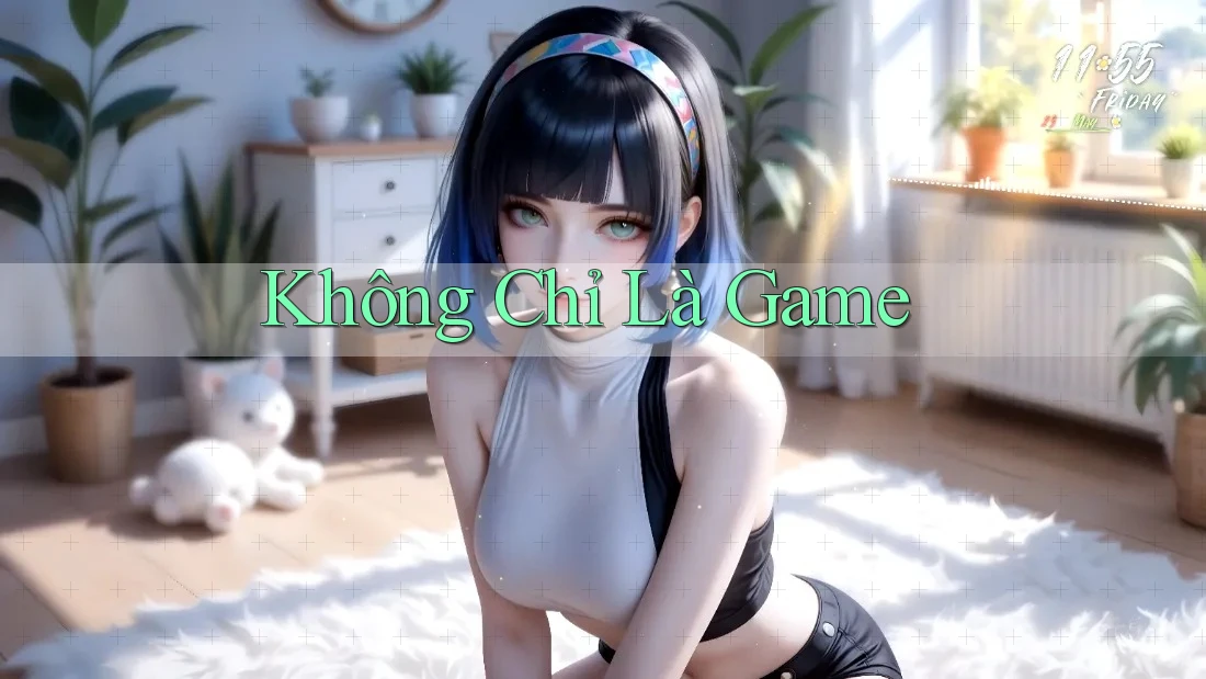 Không Chỉ Là Game