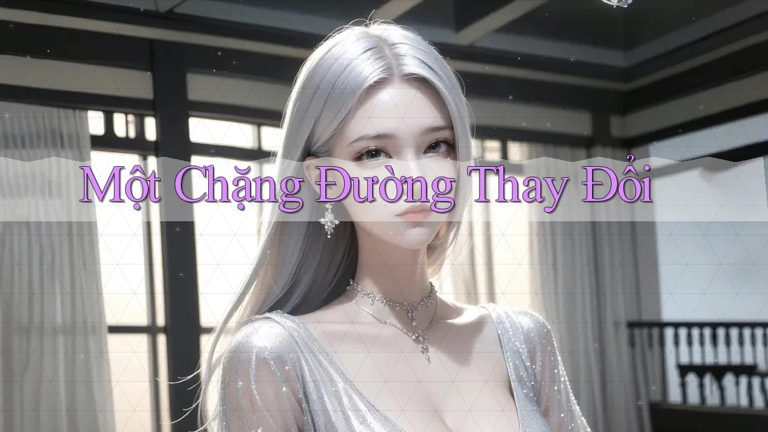 Một Chặng Đường Thay Đổi