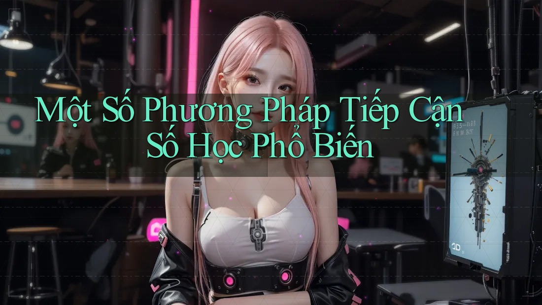 Một Số Phương Pháp Tiếp Cận Số Học Phổ Biến
