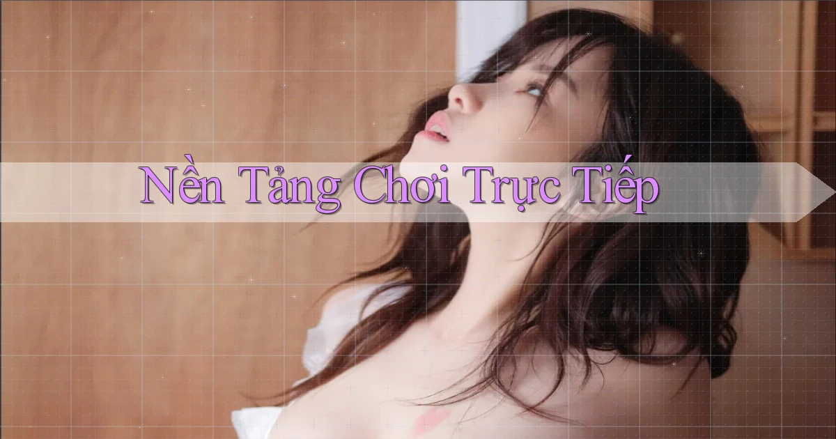 Nền tảng Chơi trực tiếp