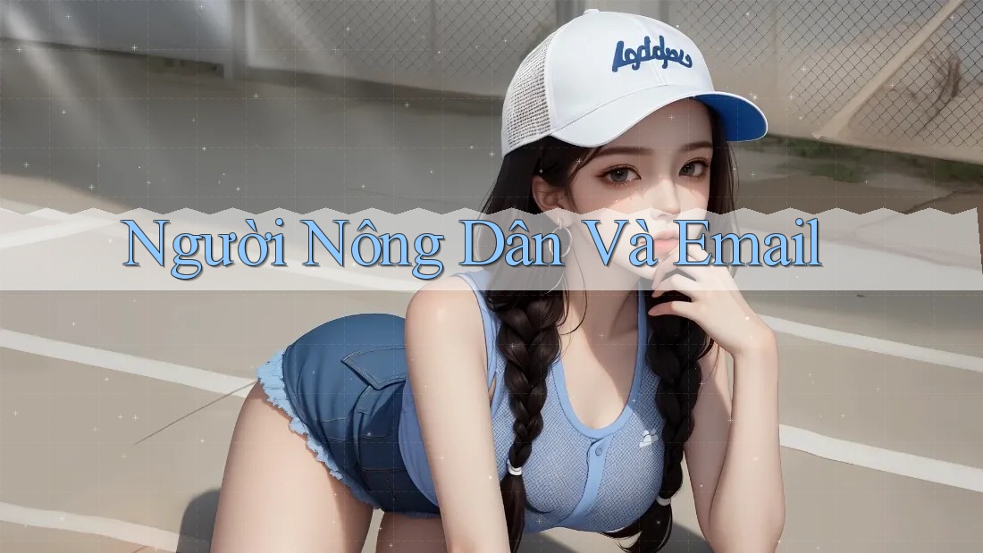 Người Nông Dân Và Email