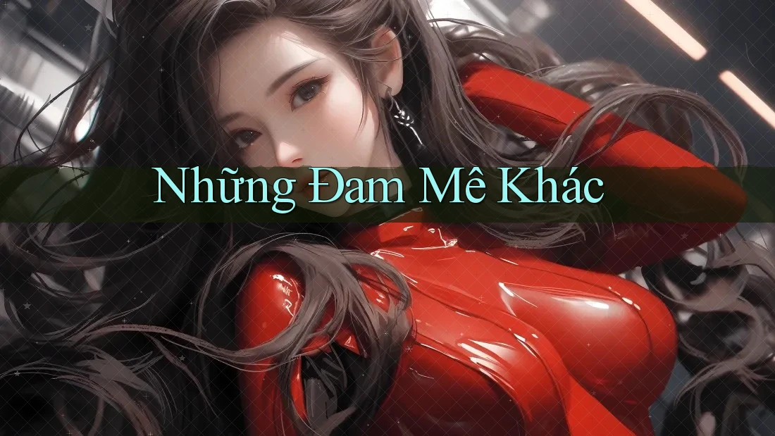 Những Đam Mê Khác