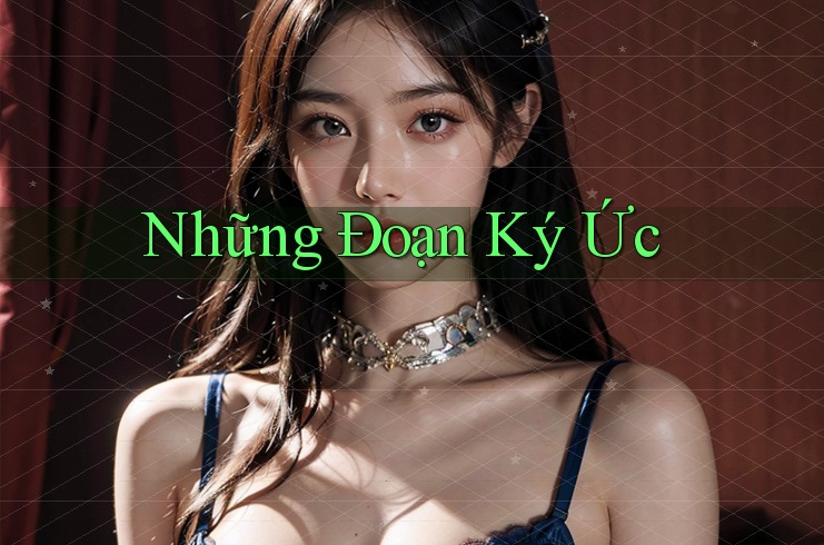 Những Đoạn Ký Ức