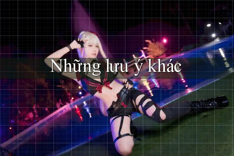 Những Lưu Ý Khác