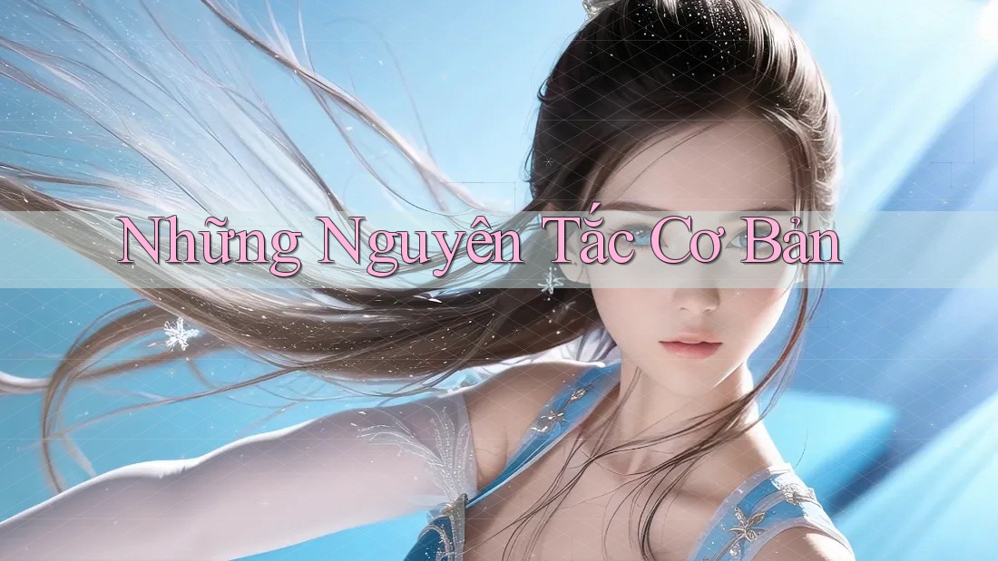 Những Nguyên Tắc Cơ Bản
