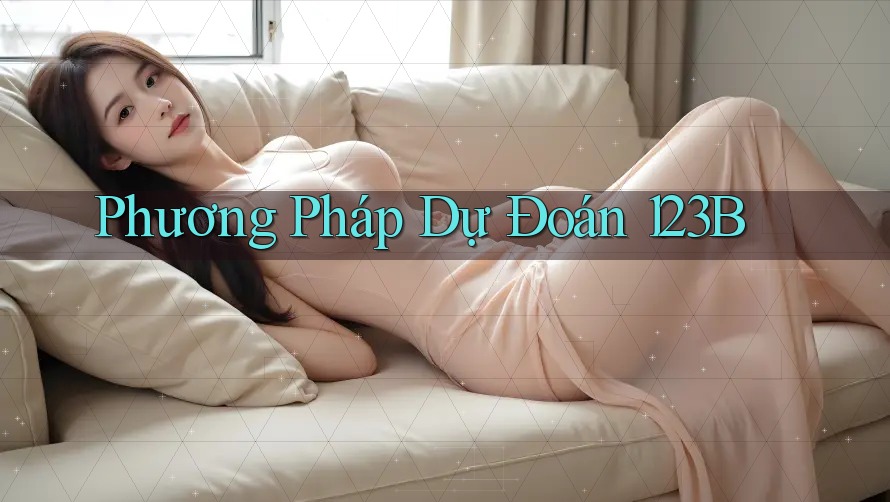 Phương Pháp Dự Đoán 123B