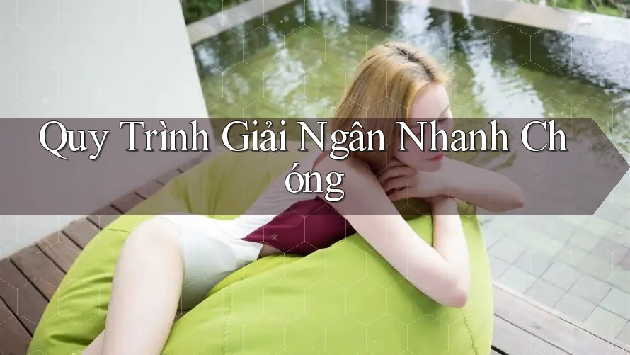 Quy Trình Giải Ngân Nhanh Chóng