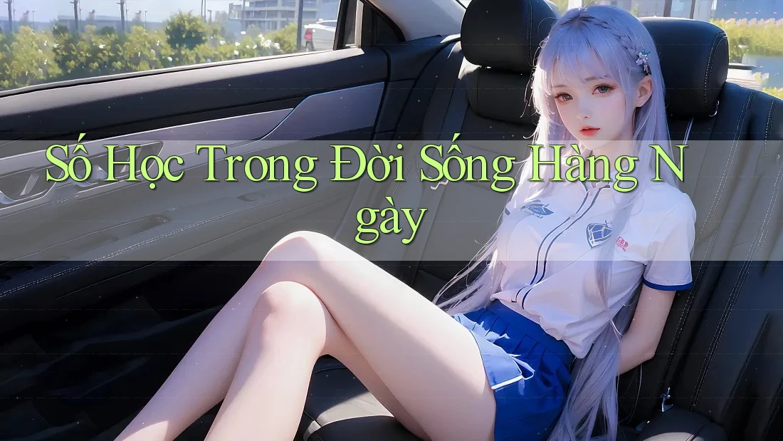 Số Học Trong Đời Sống Hàng Ngày