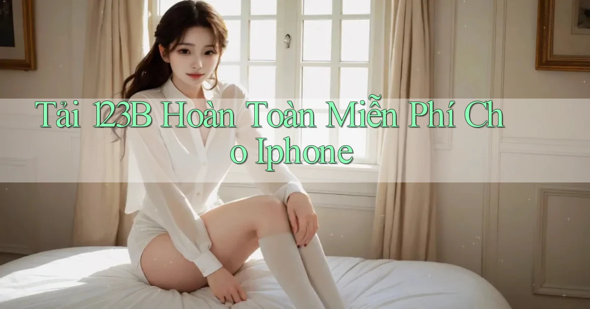 tải 123b hoàn toàn miễn phí cho iphone