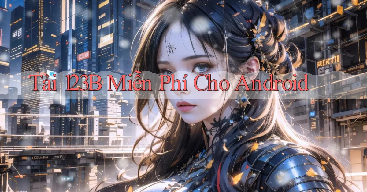 tải 123b miễn phí cho android