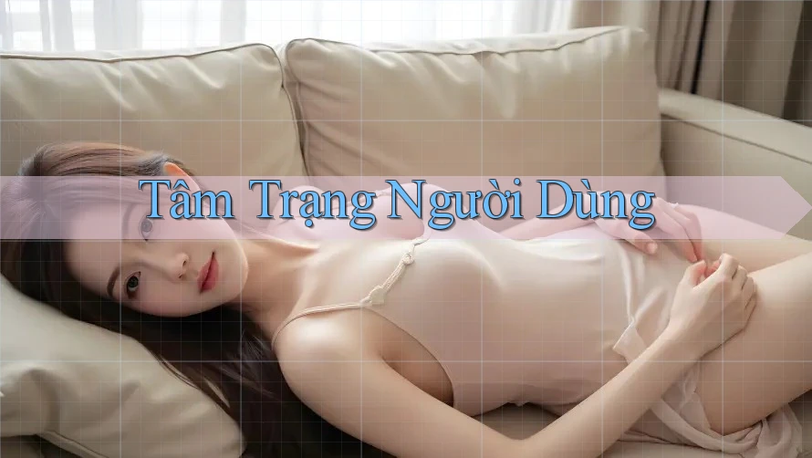 Tâm Trạng Người Dùng