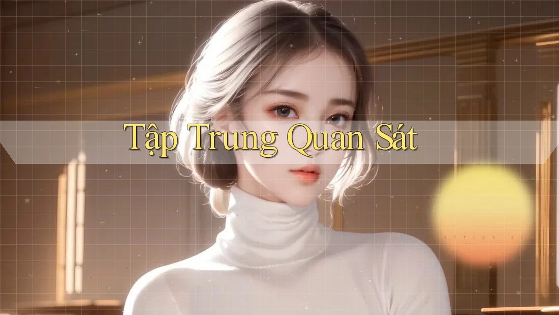 Tập Trung Quan Sát
