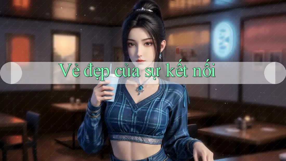 Vẻ đẹp của sự kết nối