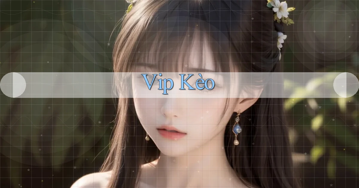 vip Kèo